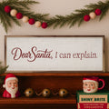 Dear Santa I Can Explain