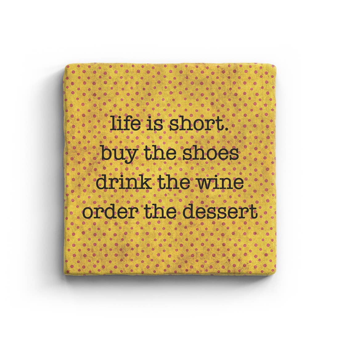 Life Is Short - Marble Coaster