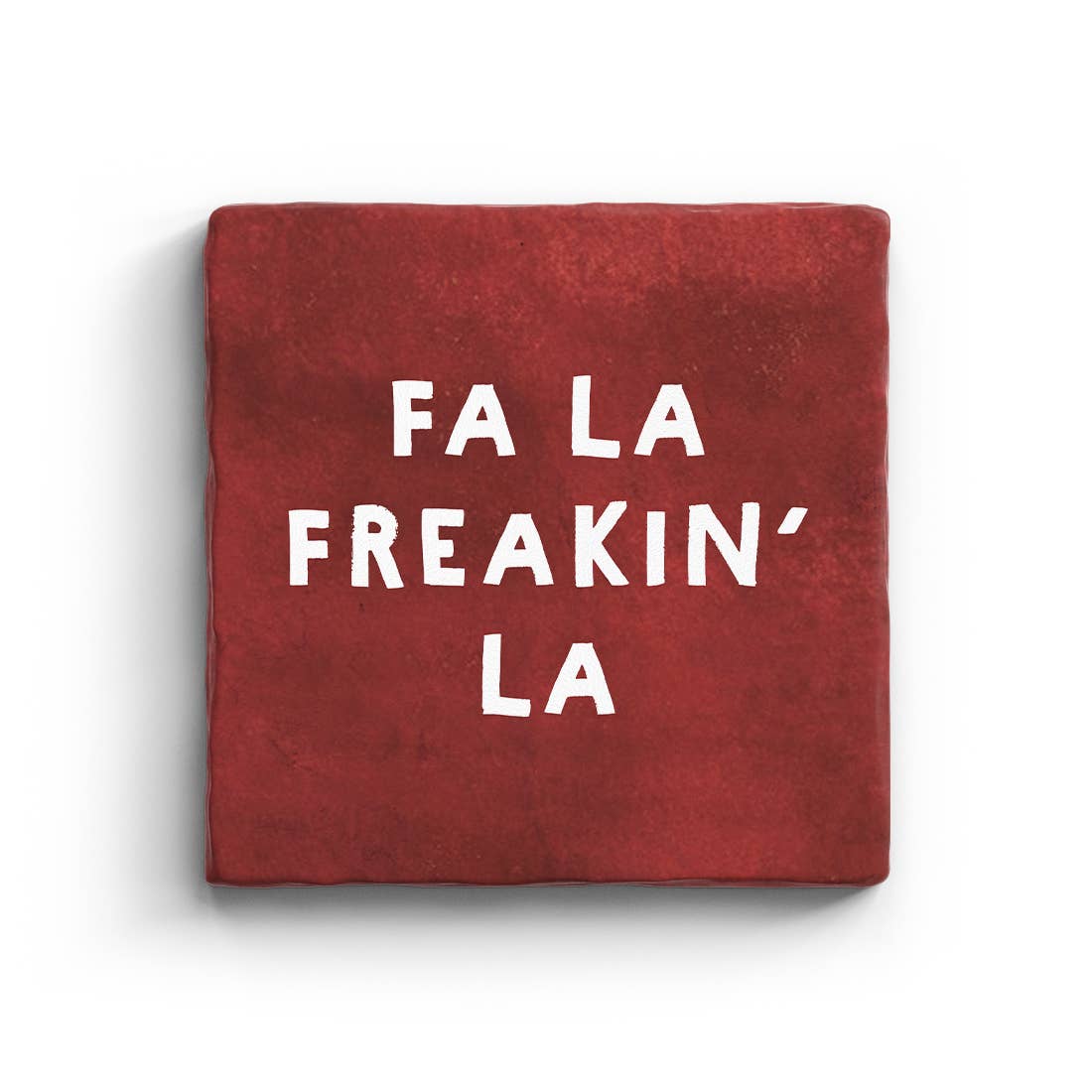 Fa La Freakin' La - Marble Coaster (Christmas)