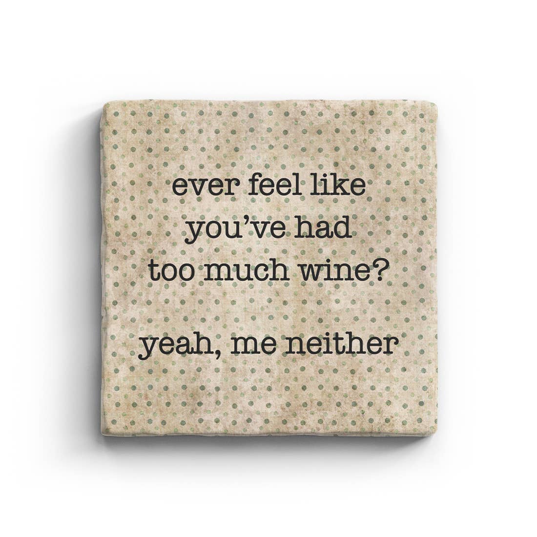 Too Much Wine - Marble Coaster
