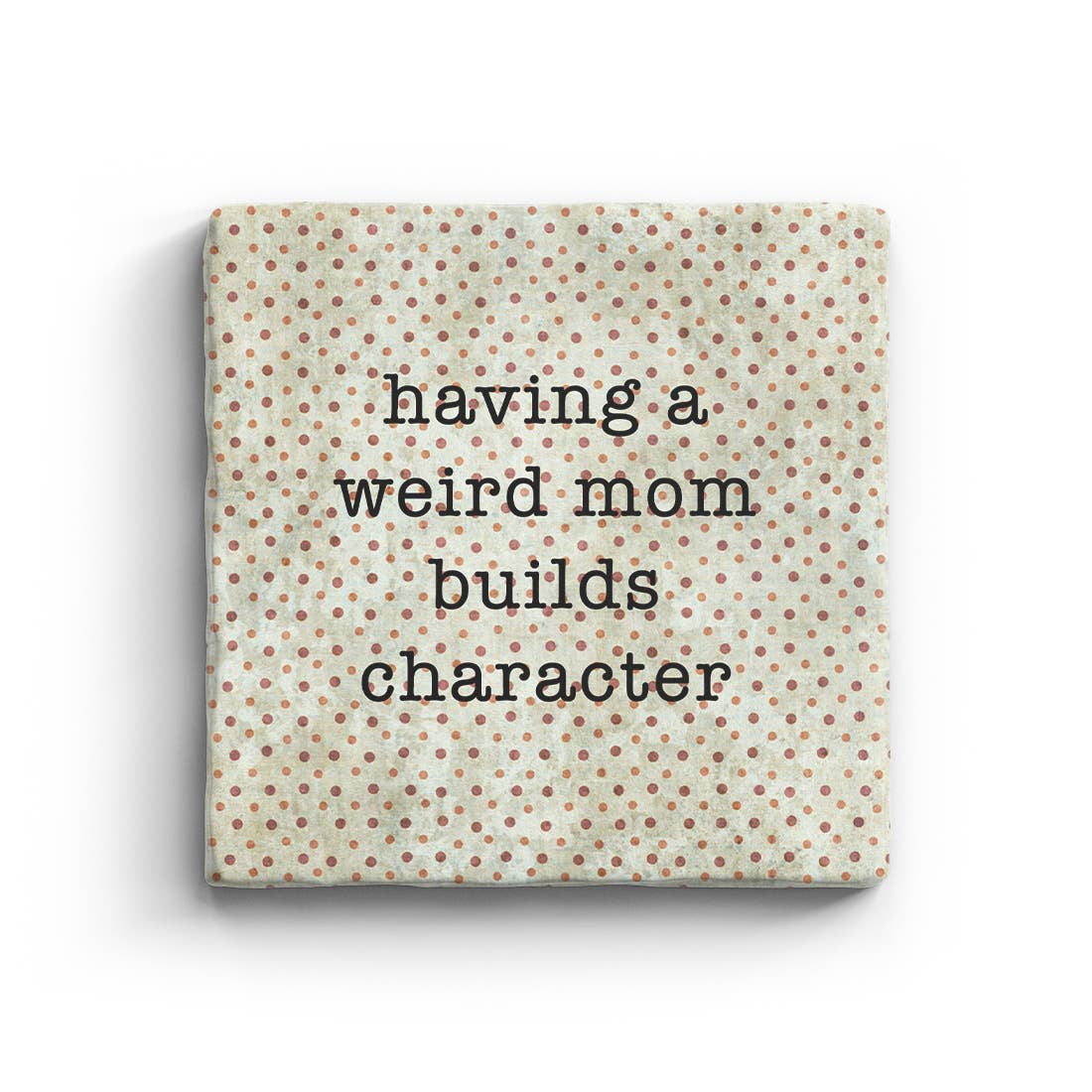 Weird Mom - Marble Coaster