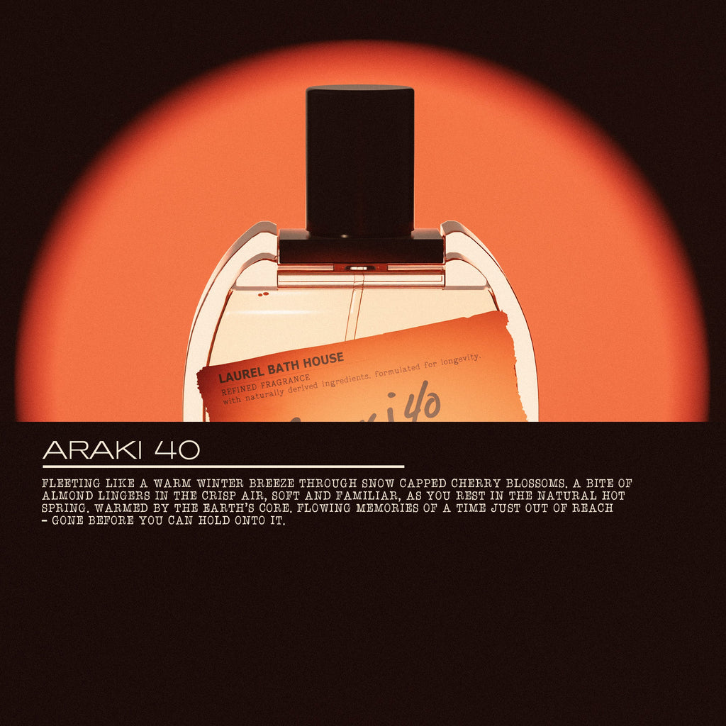 Laurel Bath House - Araki 40 Eau de Parfum