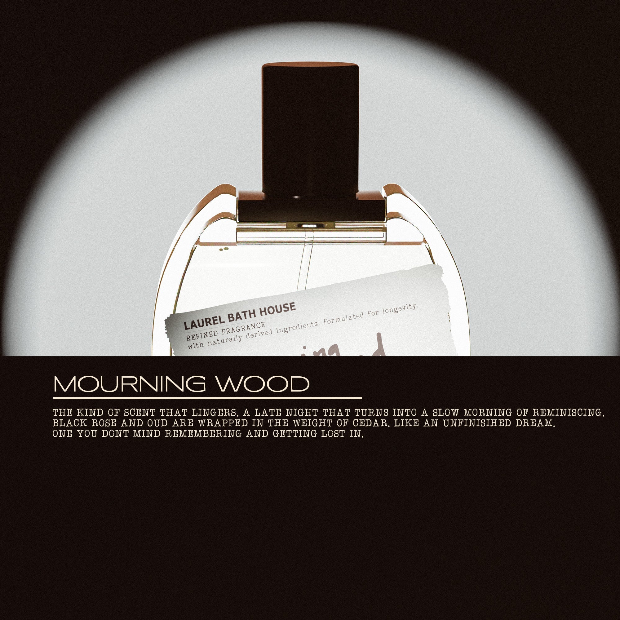 Laurel Bath House - Mourning Wood Eau de Parfum