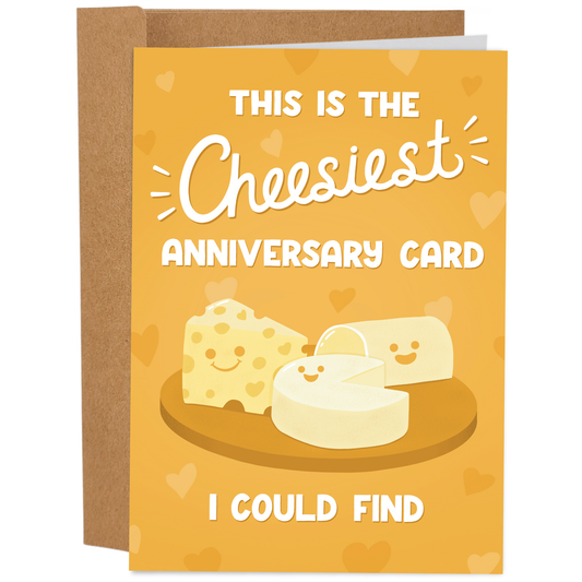 The Cheesiest Anniversary Card - Funny Anniversary Card