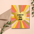 As Told By Ellie - You're the Shit Card