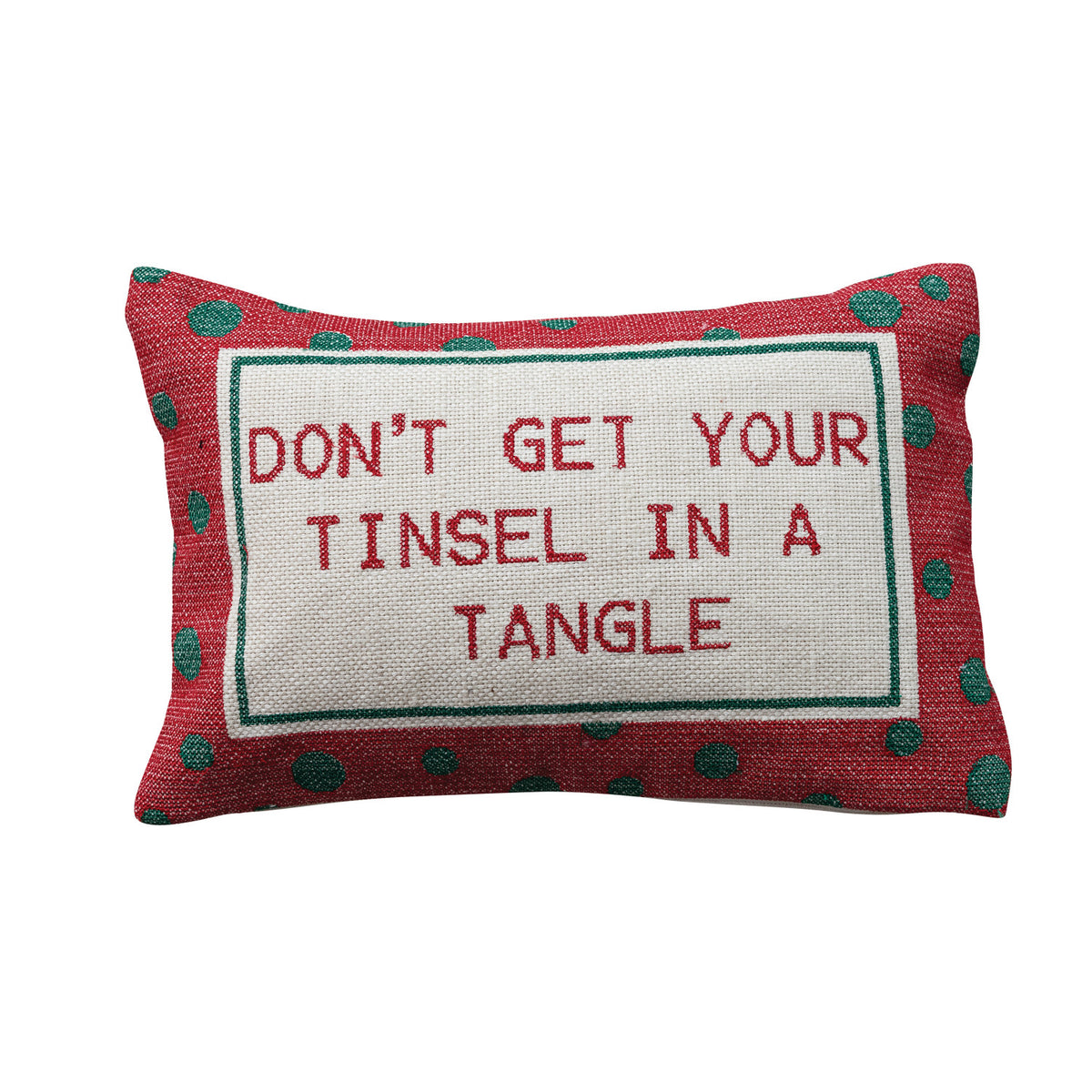 Creative Co-Op - Cotton embroidered Lumbar Pillow W/Polka Dot Pattern Don't Get Your Tinsel in a Tangel